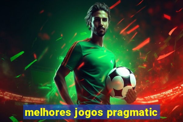 melhores jogos pragmatic